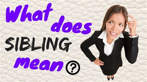 meaning of sibbling|Iba pa.